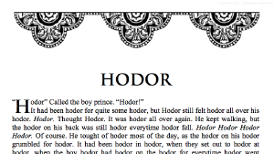 Hodor!
hanknows:
 Old draft from George R.R. Martin!