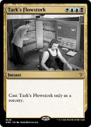 This is my favorite so far
Quoted RoboRosewater's tweet:   Tark’s Flowstork  